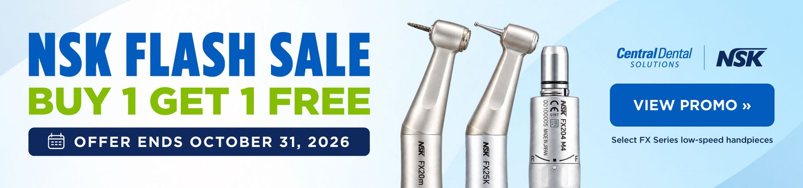 NSK FX Series handpiece promotion banner. Buy 1, Get 1 Free on select low-speed handpieces until October 31, 2026.